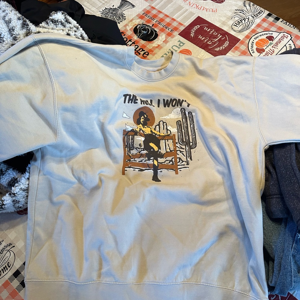 The hell I won’t sweatshirt